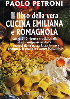 9788886540070-Il libro della vera cucina emiliana e romagnola.